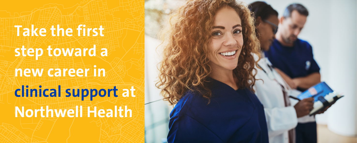 Take the first steps toward a new career in clinical care at Northwell Health (4)