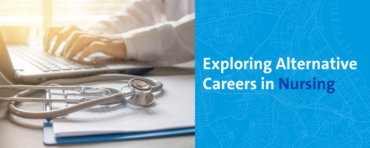 Exploring alternative careers in Nursing